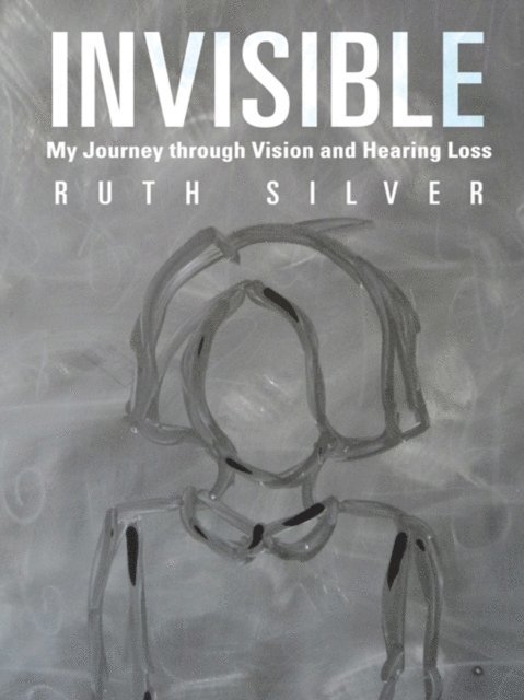 Ruth Silver - Invisible, E-bok