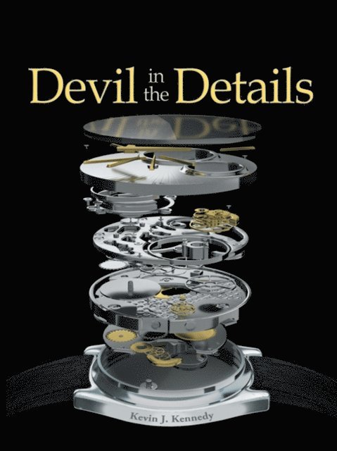 Kevin J. Kennedy - Devil in the Details, E-bok
