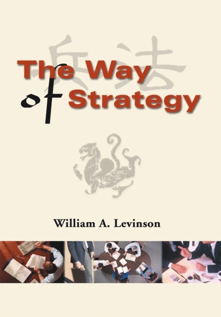 William A. Levinson - Way of Strategy, E-bok