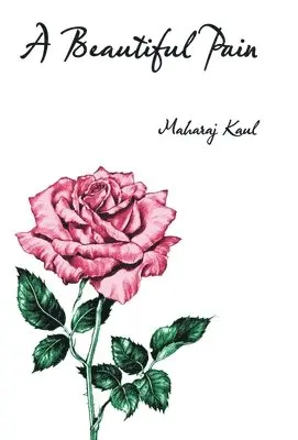 Maharaj Kaul - Beautiful Pain, Inbunden. Tillgänglighet: Lägg i varukorg
