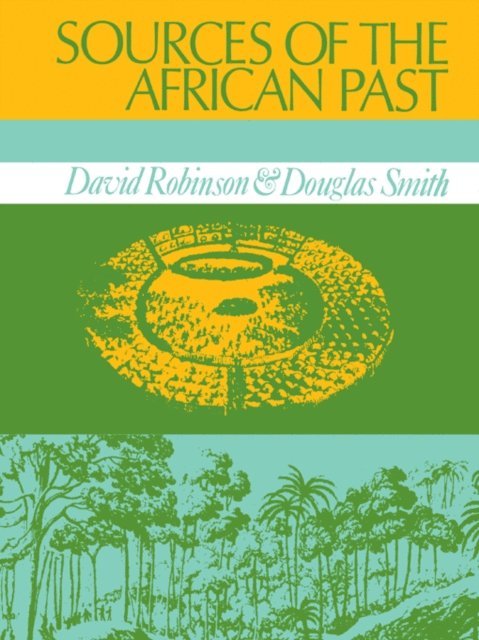 David Robinson - Sources of the African Past, E-bok