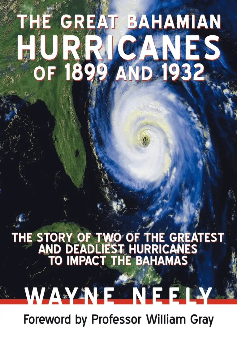 Wayne Neely - Great Bahamian Hurricanes of 1899 and 1932, Häftad. Tillgänglighet: Lägg i varukorg