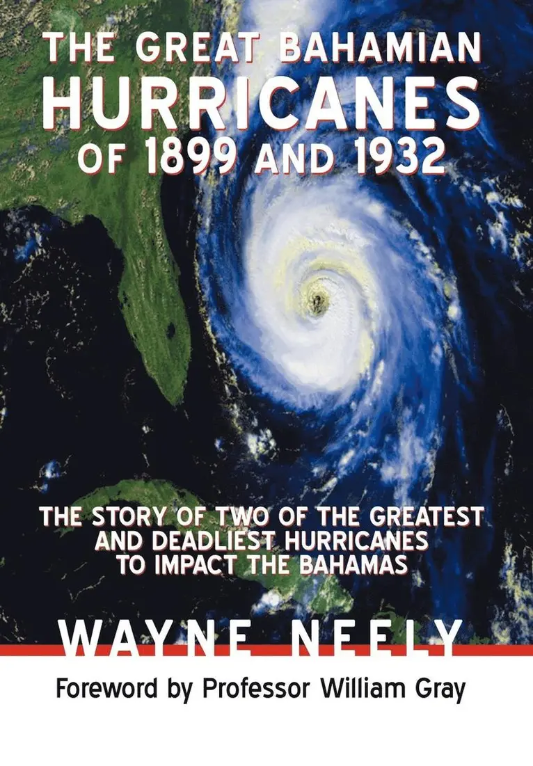 Wayne Neely - Great Bahamian Hurricanes of 1899 and 1932, Inbunden. Tillgänglighet: Lägg i varukorg