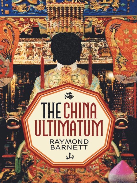 Raymond Barnett - China Ultimatum, E-bok