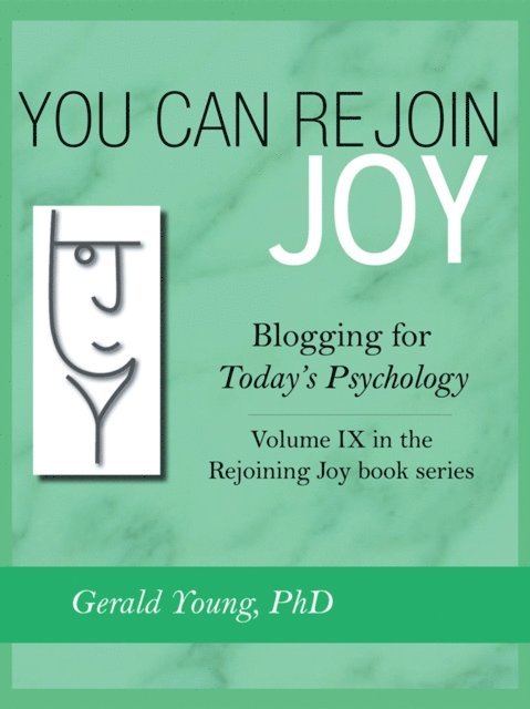 Gerald Young - You Can Rejoin Joy: Blogging for Today's Psychology, E-bok