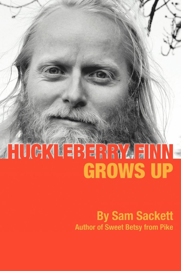 Sam Sackett - Huckleberry Finn Grows Up, Häftad