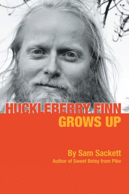 Sam Sackett - Huckleberry Finn Grows Up, E-bok