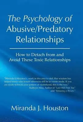 Miranda J Houston - Psychology of Abusive/Predatory Relationships, Inbunden. Tillgänglighet: Lägg i varukorg