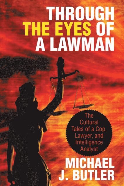Michael J. Butler - Through the Eyes of a Lawman, E-bok