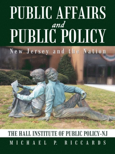 Michael P. Riccards - Public Affairs and Public Policy, E-bok