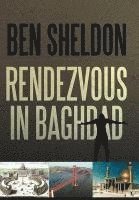 Ben Sheldon - Rendezvous in Baghdad, Inbunden. Tillgänglighet: Lägg i varukorg