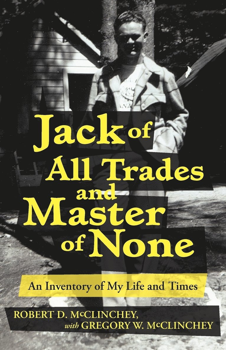 Gregory W McClinchey - Jack of All Trades and Master of None, Häftad