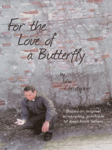 John Christopher - For the Love of a Butterfly, E-bok