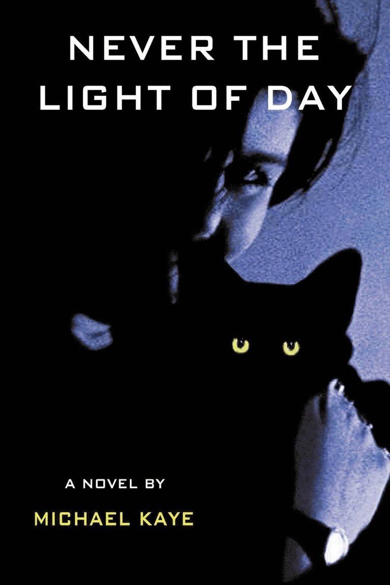 Michael Kaye - Never the Light of Day, Häftad. Tillgänglighet: Lägg i varukorg