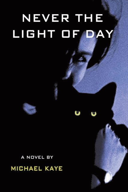 Michael Kaye - Never the Light of Day, E-bok. Tillgänglighet: Lägg i varukorg