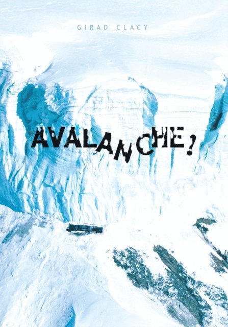 Girad Clacy - Avalanche!, E-bok