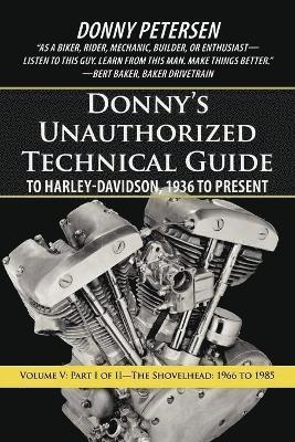 Donny Petersen - Donny's Unauthorized Technical Guide to Harley-Davidson, 1936 to Present, Häftad. Tillgänglighet: Lägg i varukorg