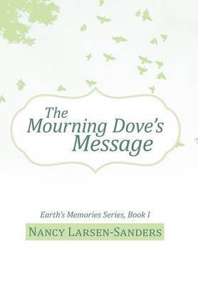 Nancy Larsen-Sanders - Mourning Dove's Message, Inbunden