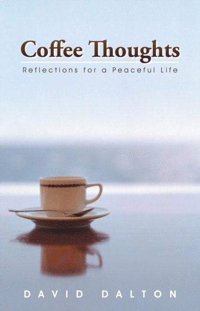 David Dalton - Coffee Thoughts, E-bok