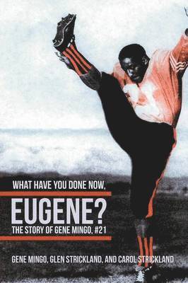 Gene Mingo, Carol Strickland - What Have You Done Now, Eugene?, Häftad