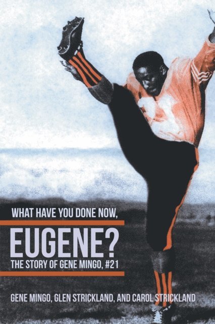 Gene Mingo - What Have You Done Now, Eugene?, E-bok