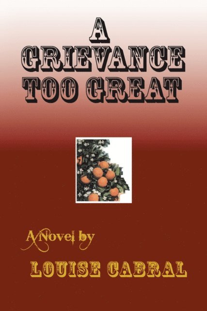 Louise Cabral - Grievance Too Great, E-bok. Tillgänglighet: Lägg i varukorg