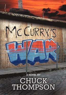 Chuck Thompson - McCurry's War, Inbunden
