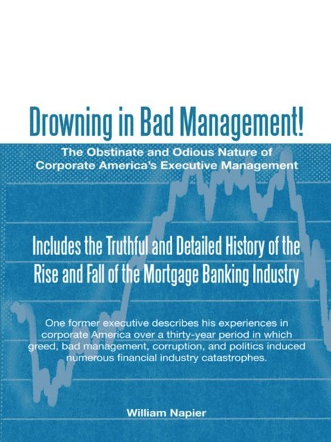 William Napier - Drowning in Bad Management!, E-bok