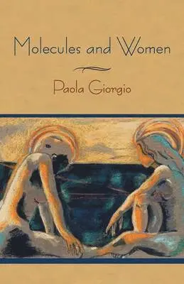 Paola Giorgio - Molecules and Women, Häftad. Tillgänglighet: Lägg i varukorg