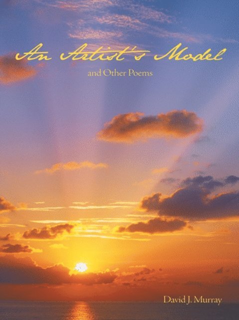 David J. Murray - Artist'S Model and Other Poems, E-bok