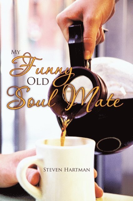 Steven Hartman - My Funny Old Soul Mate, E-bok