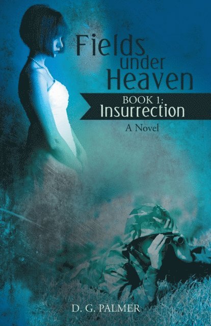 D. G. Palmer - Fields Under Heaven, E-bok