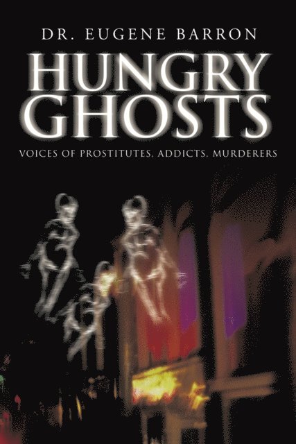 Dr. Eugene Barron - Hungry Ghosts, E-bok. Tillgänglighet: Lägg i varukorg