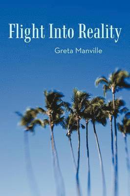 Greta Manville - Flight Into Reality, Häftad