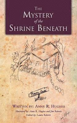 Anne R Hughes - Mystery of the Shrine Beneath, Häftad