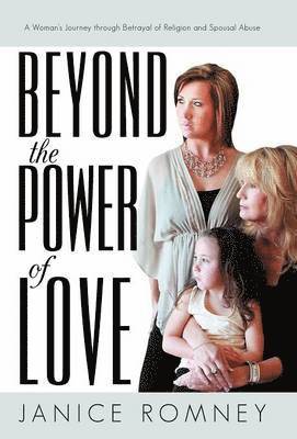 Janice Romney - Beyond the Power of Love, Inbunden