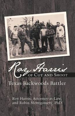 Roy Harris, Robin Montgomery - Roy Harris of Cut and Shoot, Häftad. Tillgänglighet: Lägg i varukorg