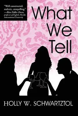 Holly W Schwartztol - What We Tell, Inbunden. Tillgänglighet: Lägg i varukorg