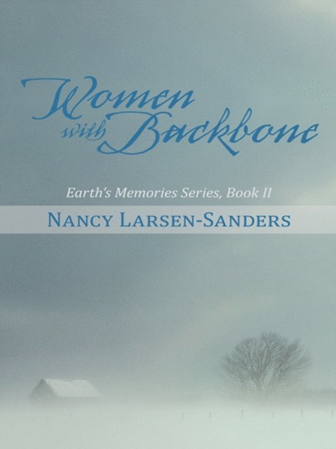 Nancy Larsen-Sanders - Women with Backbone, E-bok