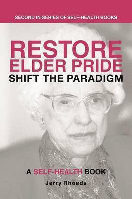 Jerry Rhoads - Restore Elder Pride, Häftad. Tillgänglighet: Lägg i varukorg