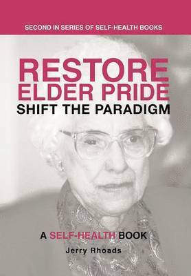Jerry Rhoads - Restore Elder Pride, Inbunden. Tillgänglighet: Lägg i varukorg