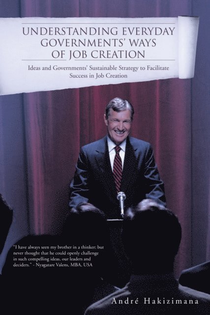 Andre Hakizimana - Understanding Everyday Governments' Ways of Job Creation, E-bok. Tillgänglighet: Lägg i varukorg