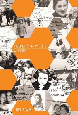 Rita Braun - Fragments of My Life, Inbunden