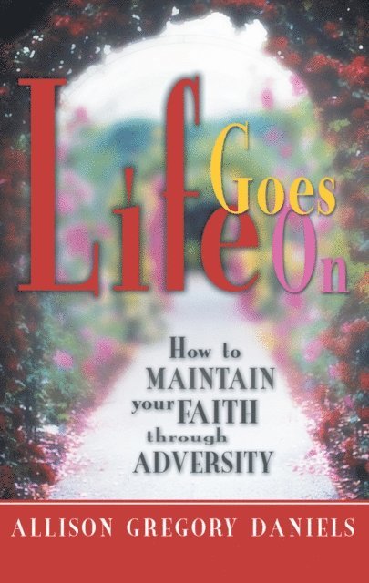 Allison Gregory Daniels - Life Goes On, E-bok