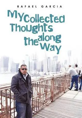 Rafael Garcia - My Collected Thoughts along the Way, Inbunden. Tillgänglighet: Lägg i varukorg