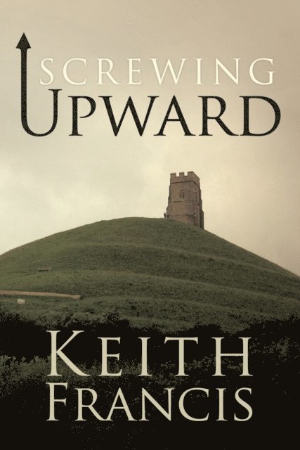 Keith Francis - Screwing Upward, E-bok