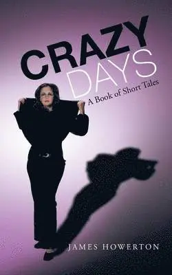 James Howerton - Crazy Days, Häftad. Tillgänglighet: Lägg i varukorg