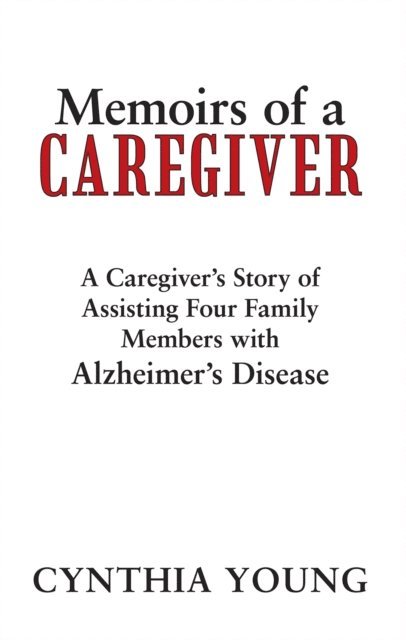 Cynthia Young - Memoirs of a Caregiver, E-bok