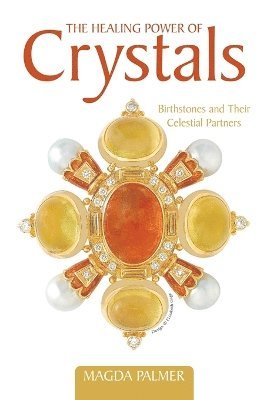 Magda Palmer - Healing Power of Crystals, Häftad. Tillgänglighet: Lägg i varukorg