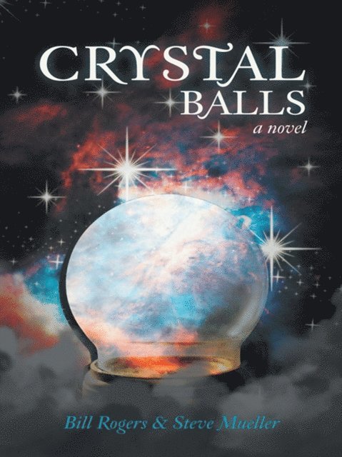 Steve Mueller, Bill Rogers - Crystal Balls, E-bok